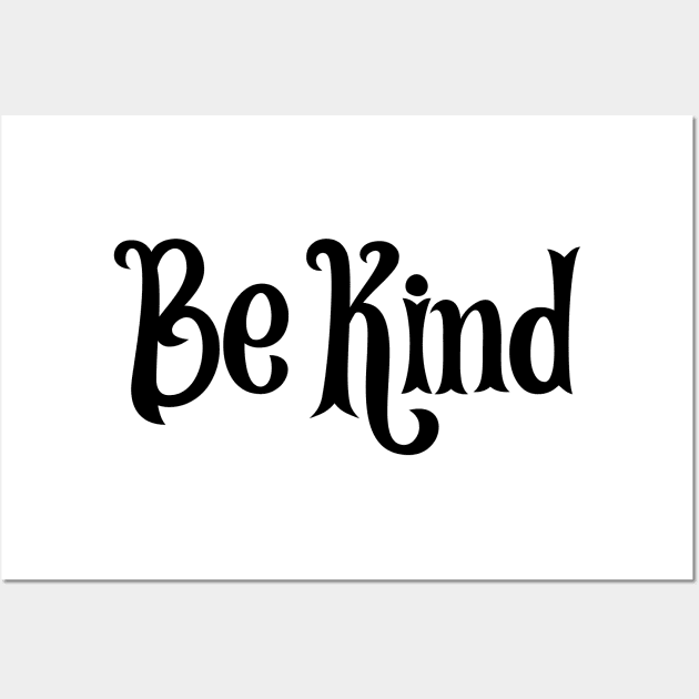 Be kind Wall Art by Oyeplot